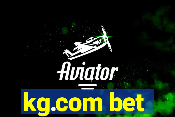 kg.com bet